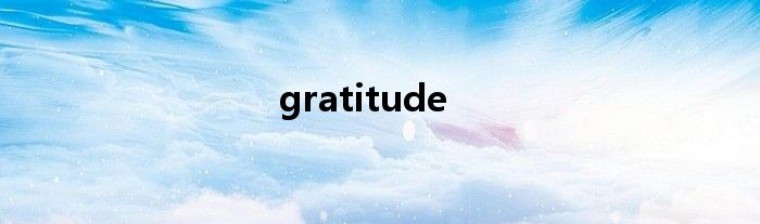 gratitude