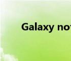 Galaxy note9（galaxy note 8 0）