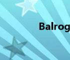 Balrog首次登场（balrog）