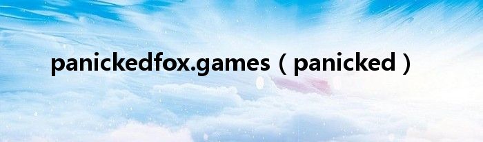panickedfox.games（panicked）