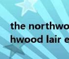 the northwood lair ver怎么玩（the northwood lair exr）