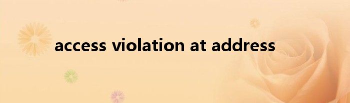access violation at address